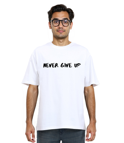 Never Give Up T-Shirt (Oversized)
